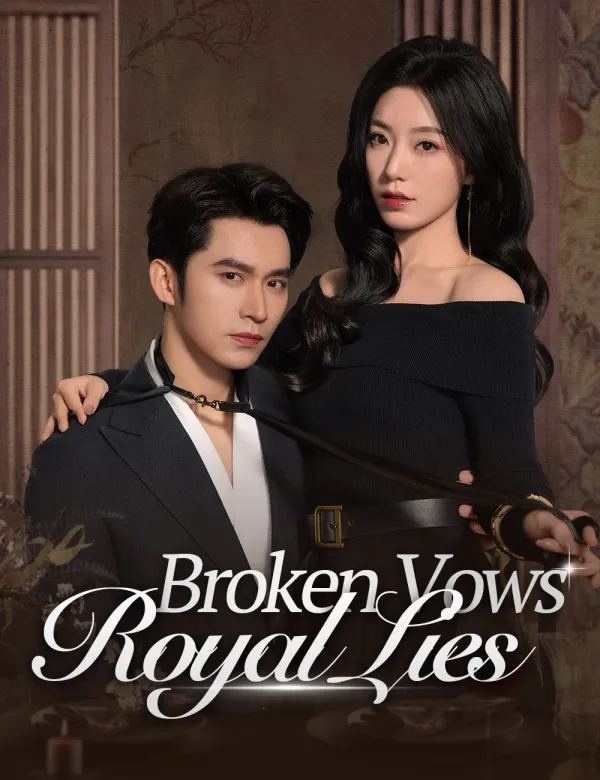 Broken Vows, Royal Lies